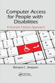Book cover of: Computer Access for People with Disabilities. By: Richard C. Simpson