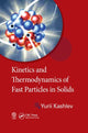 Book cover of: Kinetics and Thermodynamics of Fast Particles in Solids. By: Yurii Kashlev
