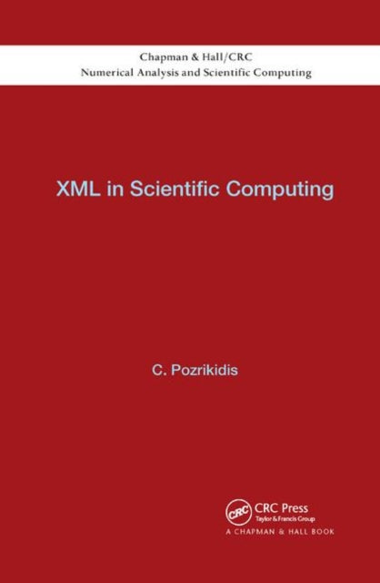 Book cover of: XML in Scientific Computing. By: Constantine Pozrikidis