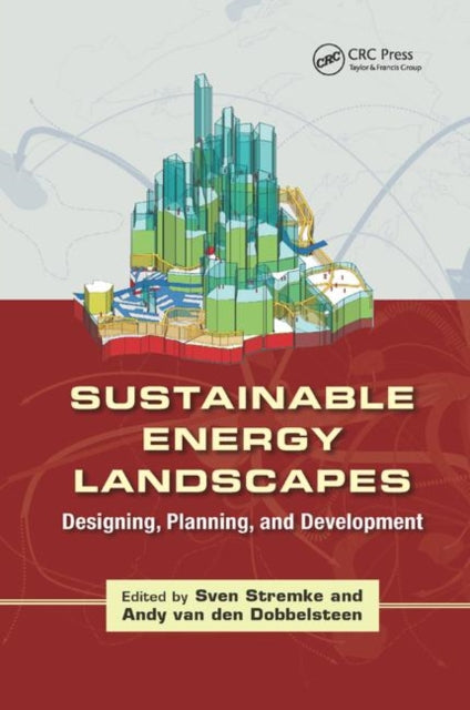 Book cover of: Sustainable Energy Landscapes. By: Sven Stremke