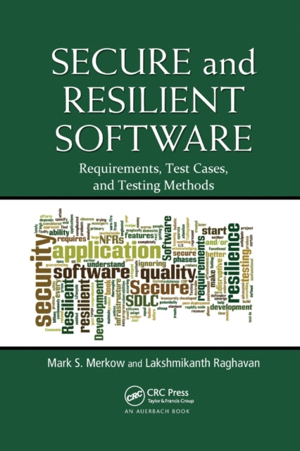 Book cover of: Secure and Resilient Software. By: Mark S. Merkow