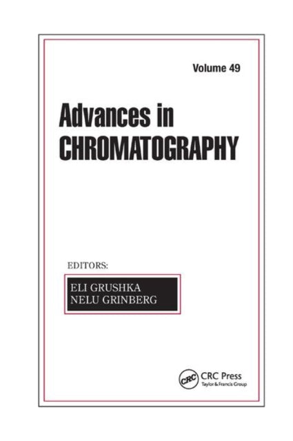 Book cover of: Advances in Chromatography, Volume 49. By: Eli Grushka