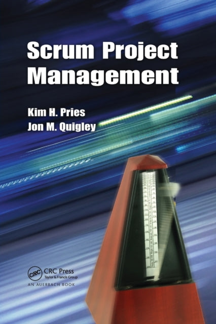 Book cover of: Scrum Project Management. By: Kim H. Pries
