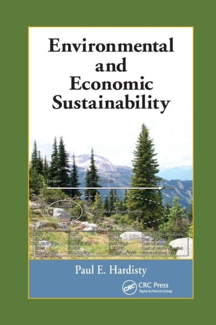 Book cover of: Environmental and Economic Sustainability. By: Paul E. Hardisty