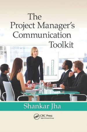Project Manager's Communication Toolkit