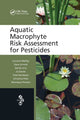 Book cover of: Aquatic Macrophyte Risk Assessment for Pesticides. By: Lorraine Maltby