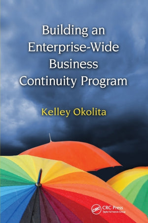 Building an Enterprise-Wide Business Continuity Program