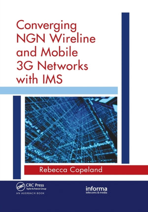 Converging NGN Wireline and Mobile 3G Networks with IMS