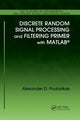 Book cover of: Discrete Random Signal Processing and Filtering Primer with MATLAB. By: Alexander D. Poularikas