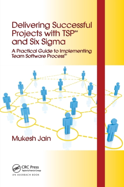 Book cover of: Delivering Successful Projects with TSP(SM) and Six Sigma. By: Mukesh Jain