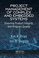Book cover of: Project Management of Complex and Embedded Systems. By: Kim H. Pries
