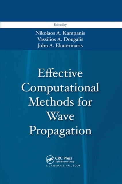 Book cover of: Effective Computational Methods for Wave Propagation. By: Nikolaos A. Kampanis