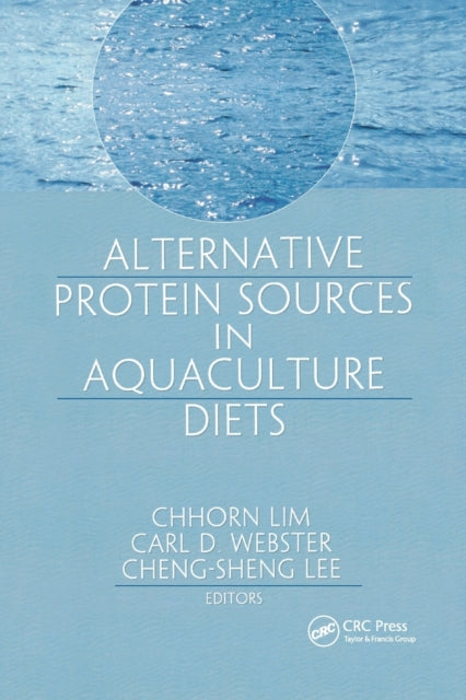 Book cover of: Alternative Protein Sources in Aquaculture Diets. By: Chhorn Lim
