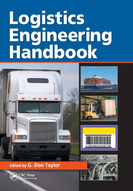 Book cover of: Logistics Engineering Handbook. By: G. Don Taylor