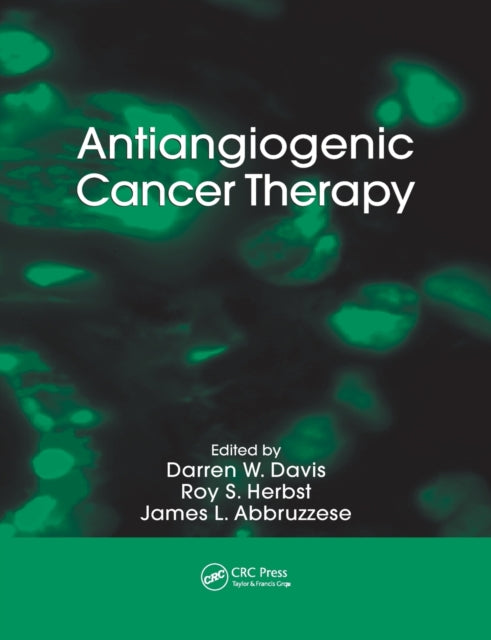 Book cover of: Antiangiogenic Cancer Therapy. By: Darren W. Davis