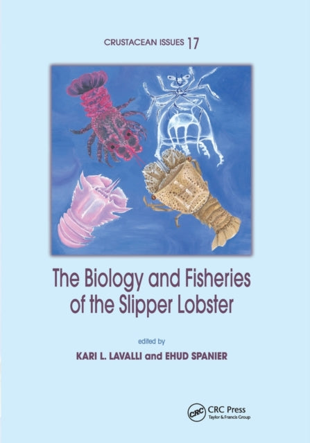 Book cover of: Biology and Fisheries of the Slipper Lobster. By: Kari L. Lavalli