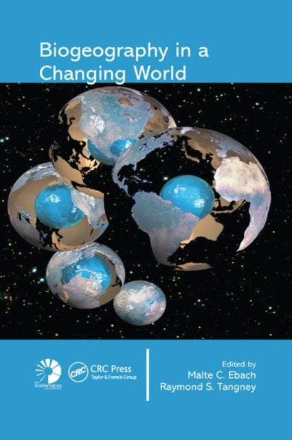 Book cover of: Biogeography in a Changing World. By: Malte C. Ebach