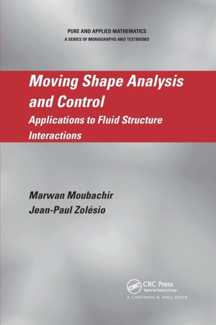 Book cover of: Moving Shape Analysis and Control. By: Marwan Moubachir