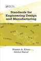 Book cover of: Standards for Engineering Design and Manufacturing. By: Wasim Ahmed Khan