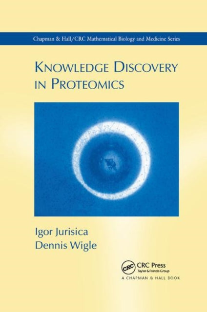 Book cover of: Knowledge Discovery in Proteomics. By: Igor Jurisica