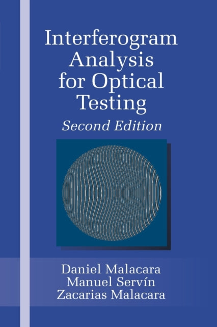 Book cover of: Interferogram Analysis For Optical Testing. By: Zacarias Malacara