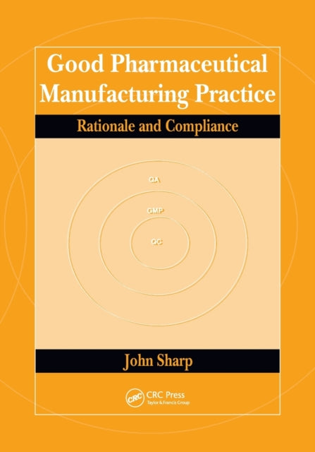 Book cover of: Good Pharmaceutical Manufacturing Practice. By: John Sharp