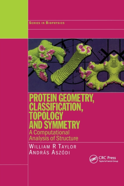 Book cover of: Protein Geometry, Classification, Topology and Symmetry. By: William R. Taylor