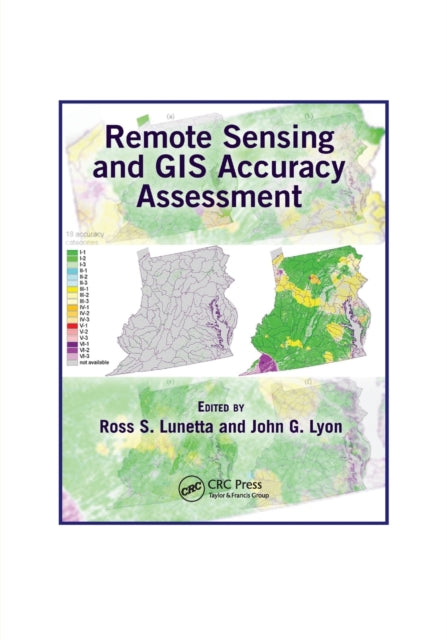 Book cover of: Remote Sensing and GIS Accuracy Assessment. By: Ross S. Lunetta
