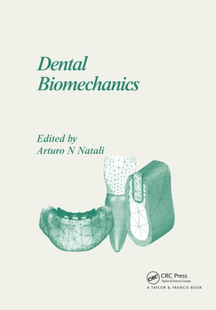 Book cover of: Dental Biomechanics. By: Arturo N. Natali