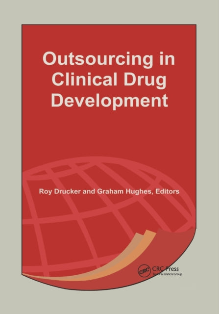 Book cover of: Outsourcing in Clinical Drug Development. By: Roy Drucker