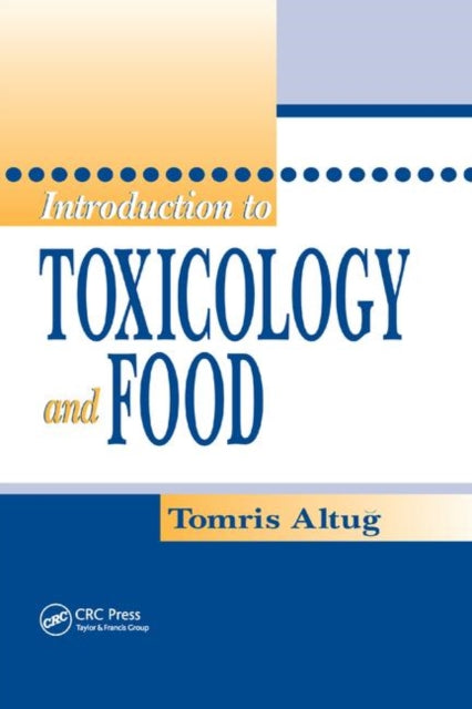 Book cover of: Introduction to Toxicology and Food. By: Tomris Altug