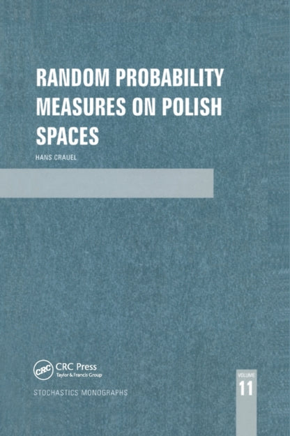 Book cover of: Random Probability Measures on Polish Spaces. By: Hans Crauel