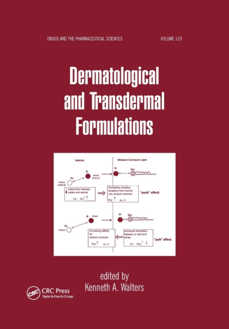 Book cover of: Dermatological and Transdermal Formulations. By: Kenneth A. Walters