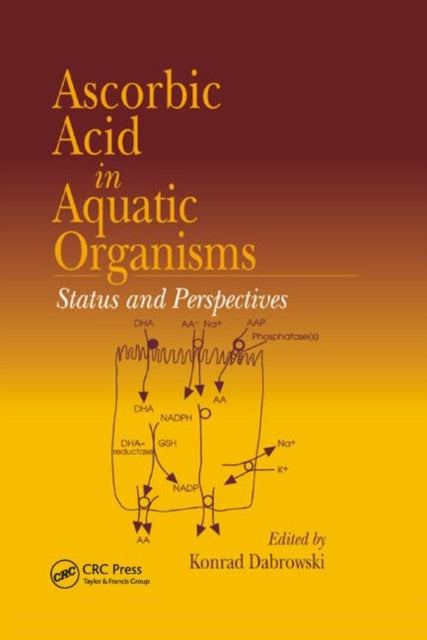Book cover of: Ascorbic Acid In Aquatic Organisms. By: Konrad Dabrowski
