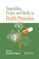 Book cover of: Vegetables, Fruits, and Herbs in Health Promotion. By: Ronald Ross Watson