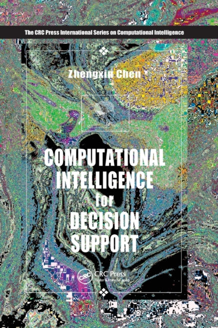 Book cover of: Computational Intelligence for Decision Support. By: Zhengxin Chen