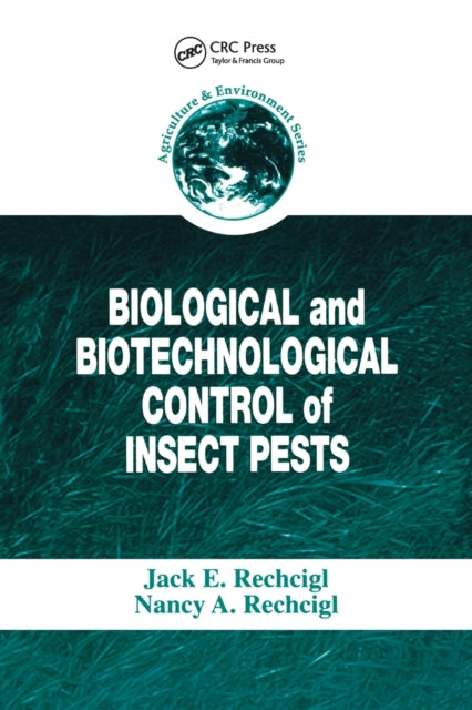Book cover of: Biological and Biotechnological Control of Insect Pests. By: Jack E. Rechcigl