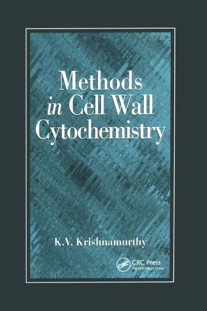 Book cover of: Methods in Cell Wall Cytochemistry. By: K. V. Krishnamurthy