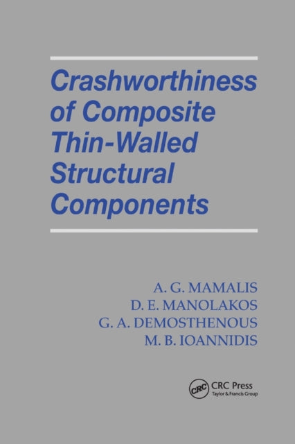 Book cover of: Crashworthiness of Composite Thin-Walled Structures. By: A. G. Mamalis