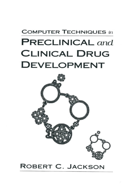 Book cover of: Computer Techniques in Preclinical and Clinical Drug Development. By: Jackson, Robert C.
