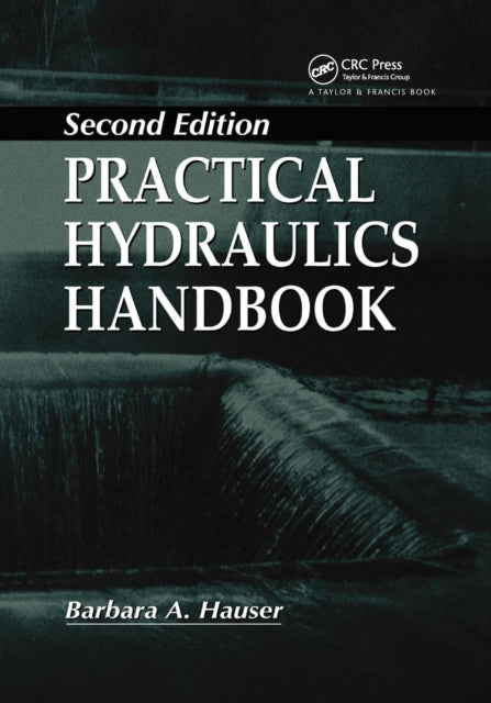 Book cover of: Practical Hydraulics Handbook. By: Barbara Hauser