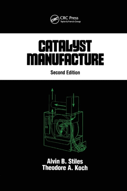 Book cover of: Catalyst Manufacture. By: Alvin B. Stiles