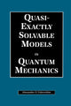 Book cover of: Quasi-Exactly Solvable Models in Quantum Mechanics. By: A. G. Ushveridze
