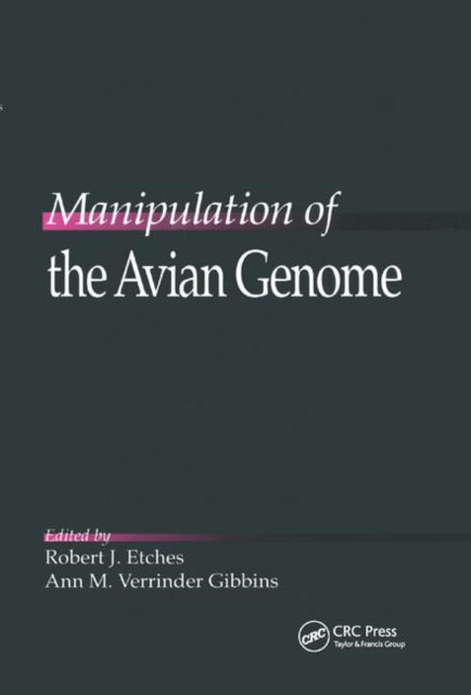 Book cover of: Manipulation of the Avian Genome. By: Robert J. Etches
