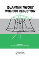Book cover of: Quantum Theory without Reduction,. By: Cini