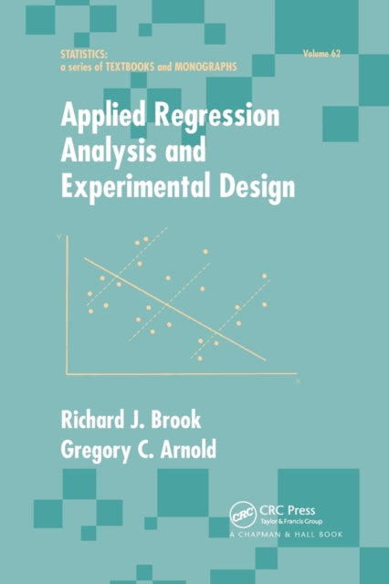 Book cover of: Applied Regression Analysis and Experimental Design. By: Richard J. Brook