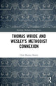 Book cover of: Thomas Wride and Wesley’s Methodist Connexion. By: Clive Murray Norris