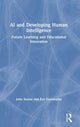 Book cover of: AI and Developing Human Intelligence. By: John Senior