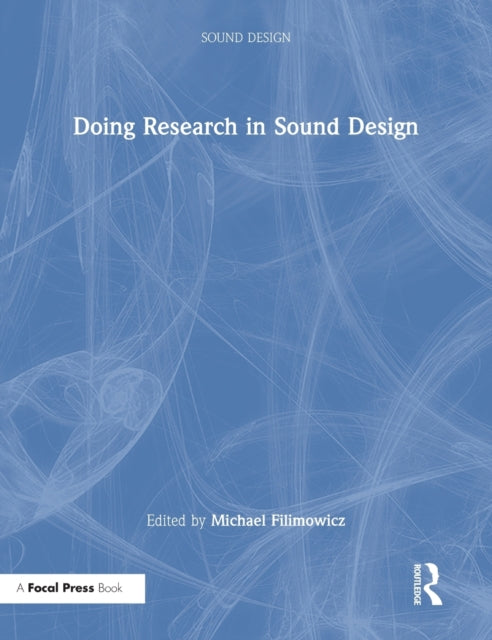 Book cover of: Doing Research in Sound Design. By: Michael Filimowicz