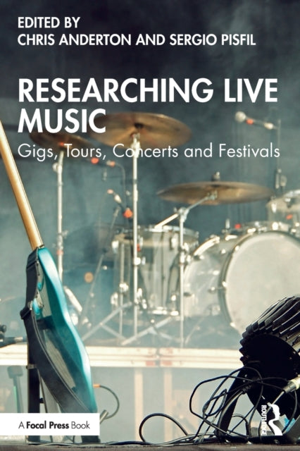 Book cover of: Researching Live Music. By: Chris Anderton
